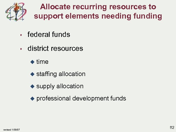 Allocate recurring resources to support elements needing funding s federal funds s district resources