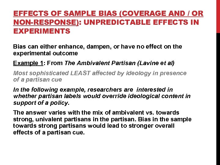 EFFECTS OF SAMPLE BIAS (COVERAGE AND / OR NON-RESPONSE): UNPREDICTABLE EFFECTS IN EXPERIMENTS Bias