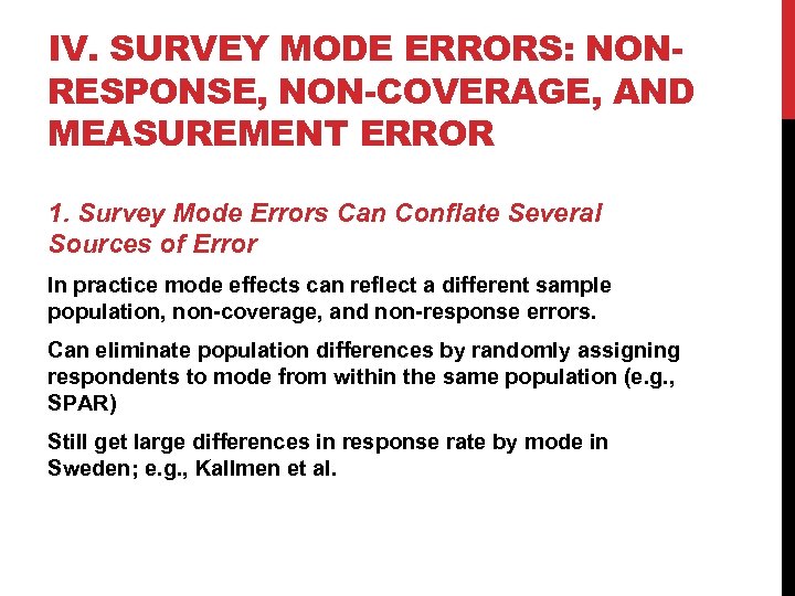 IV. SURVEY MODE ERRORS: NONRESPONSE, NON-COVERAGE, AND MEASUREMENT ERROR 1. Survey Mode Errors Can