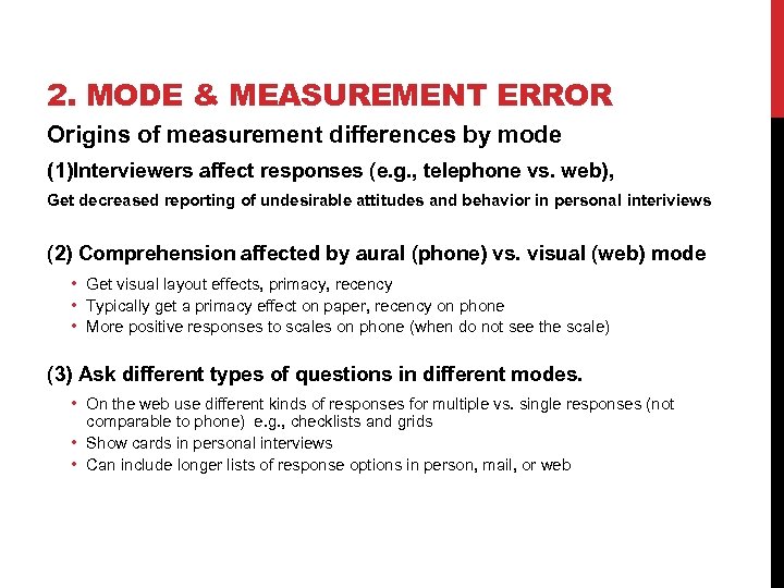 2. MODE & MEASUREMENT ERROR Origins of measurement differences by mode (1)Interviewers affect responses