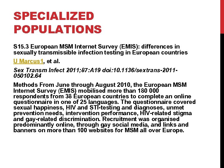 SPECIALIZED POPULATIONS S 15. 3 European MSM Internet Survey (EMIS): differences in sexually transmissible