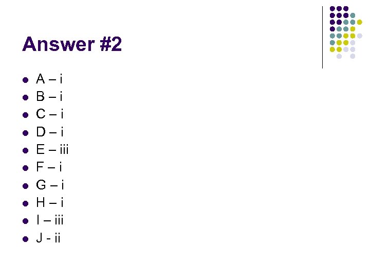 Answer #2 l l l l l A–i B–i C–i D–i E – iii