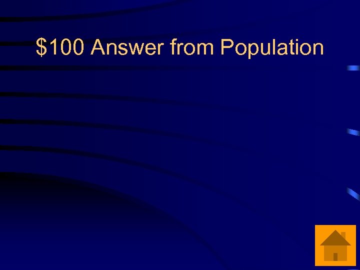 $100 Answer from Population 