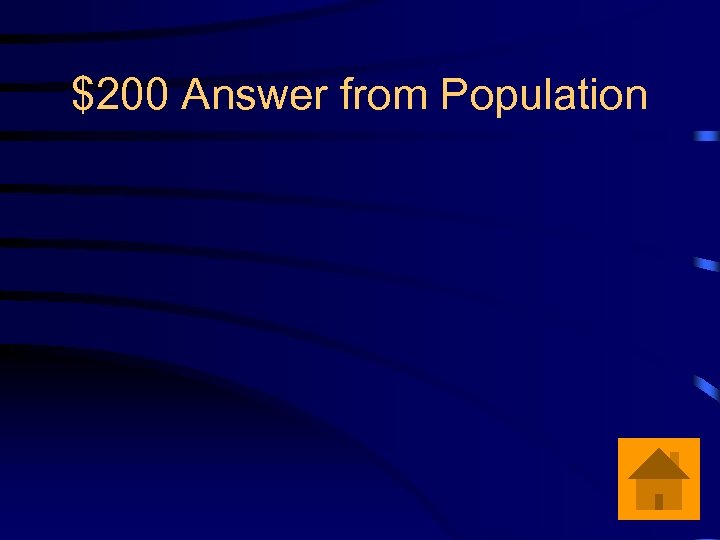 $200 Answer from Population 