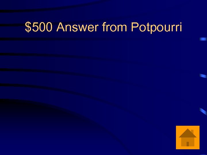 $500 Answer from Potpourri 