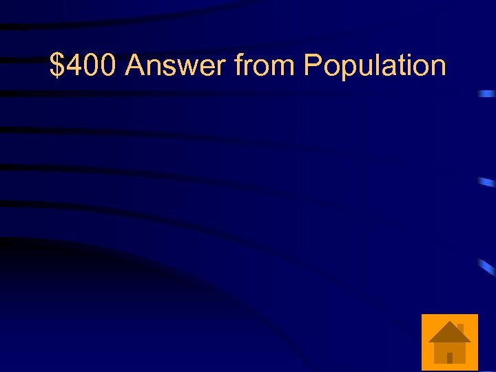 $400 Answer from Population 