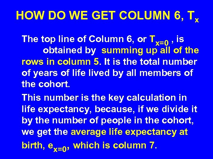 HOW DO WE GET COLUMN 6, Tx The top line of Column 6, or