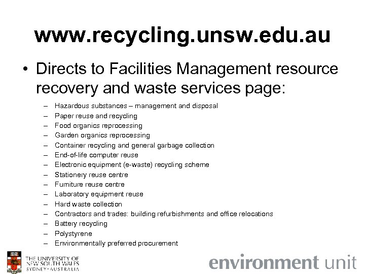 www. recycling. unsw. edu. au • Directs to Facilities Management resource recovery and waste