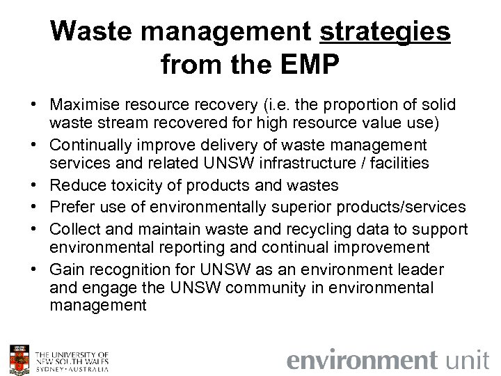 Waste management strategies from the EMP • Maximise resource recovery (i. e. the proportion