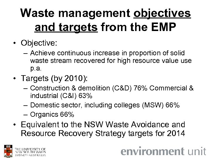 Waste management objectives and targets from the EMP • Objective: – Achieve continuous increase