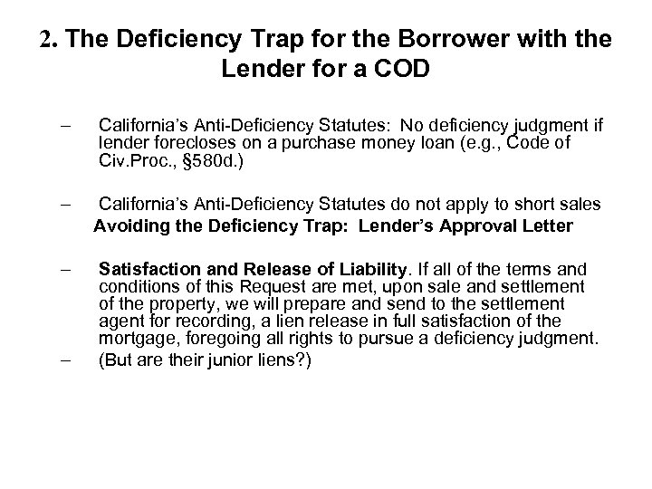 2. The Deficiency Trap for the Borrower with the Lender for a COD –