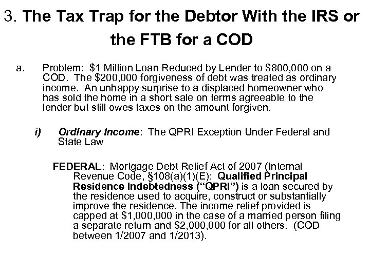3. The Tax Trap for the Debtor With the IRS or the FTB for