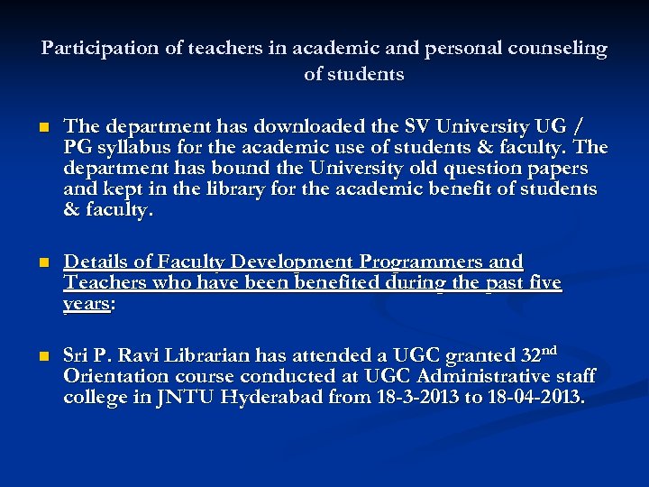 Participation of teachers in academic and personal counseling of students n The department has