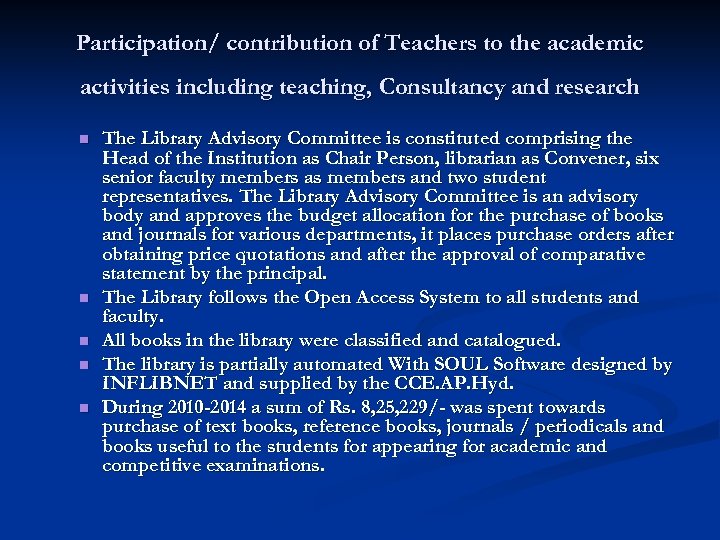 Participation/ contribution of Teachers to the academic activities including teaching, Consultancy and research n