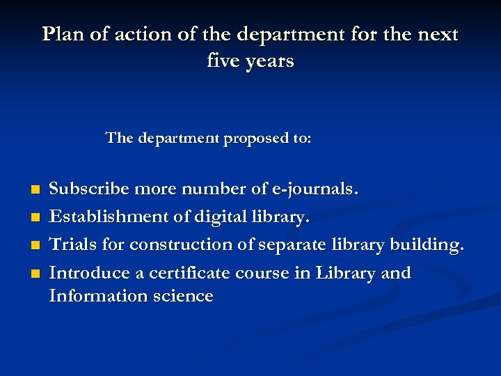 Plan of action of the department for the next five years The department proposed