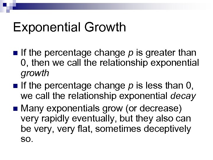 Exponential Growth If the percentage change p is greater than 0, then we call