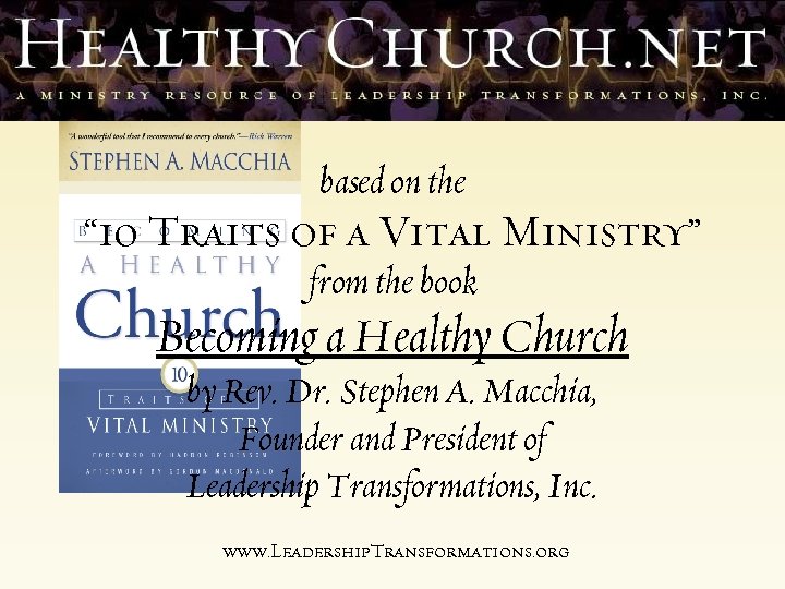 based on the “ 10 Traits of a Vital Ministry” from the book Becoming