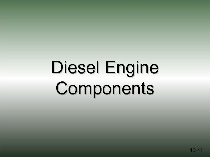 Diesel Engine Components 1 C-41 