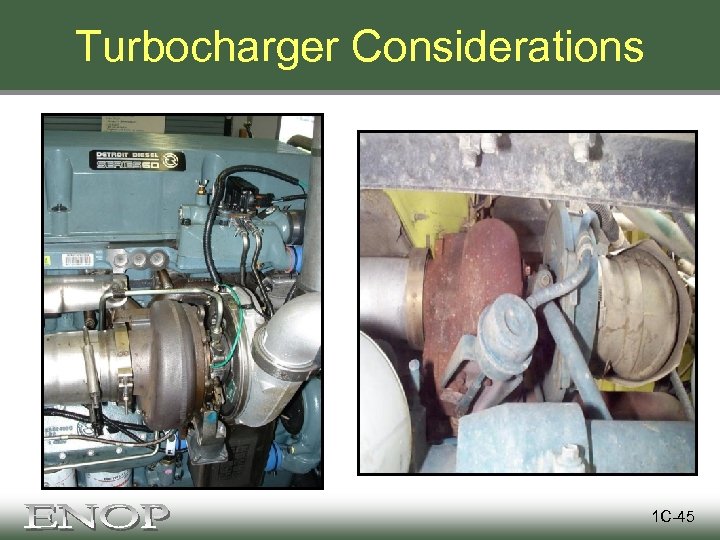 Turbocharger Considerations 1 C-45 