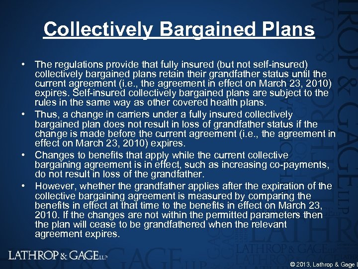 Collectively Bargained Plans • The regulations provide that fully insured (but not self insured)