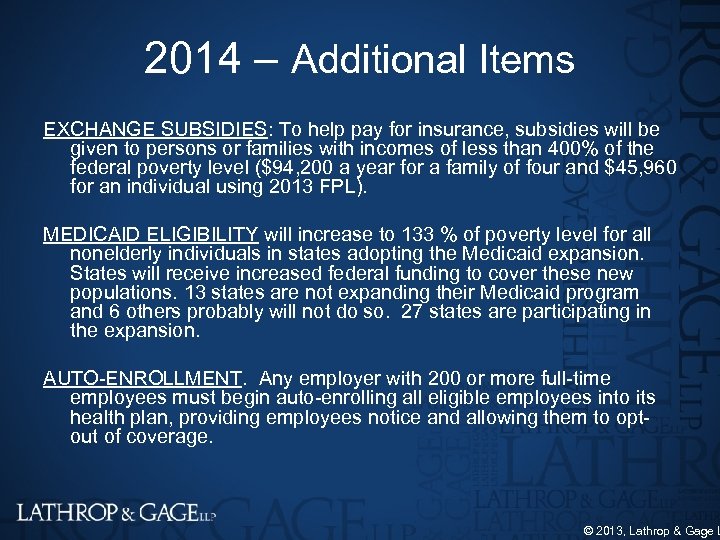 2014 – Additional Items EXCHANGE SUBSIDIES: To help pay for insurance, subsidies will be