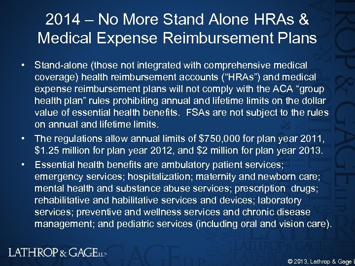 2014 – No More Stand Alone HRAs & Medical Expense Reimbursement Plans • Stand