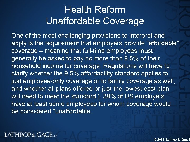 Health Reform Unaffordable Coverage One of the most challenging provisions to interpret and apply