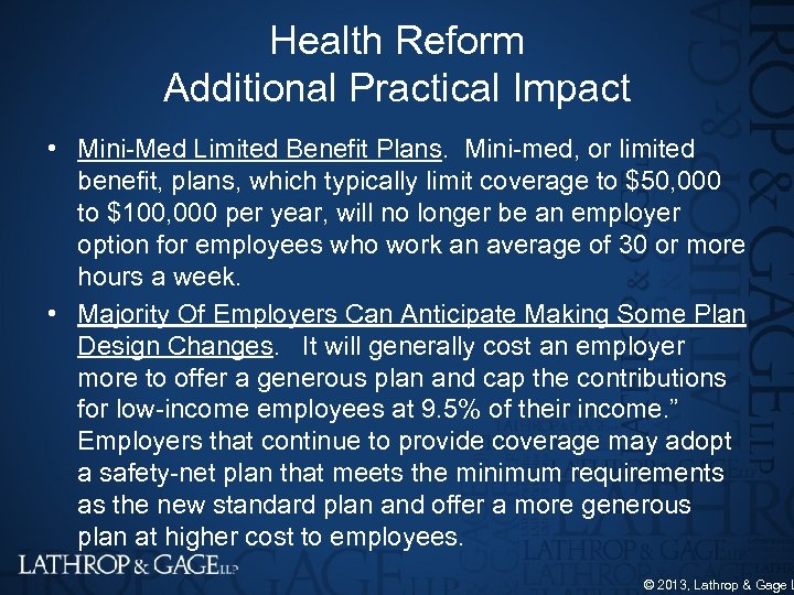 Health Reform Additional Practical Impact • Mini Med Limited Benefit Plans. Mini med, or
