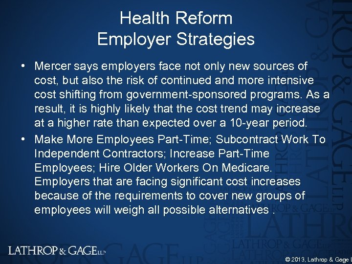 Health Reform Employer Strategies • Mercer says employers face not only new sources of