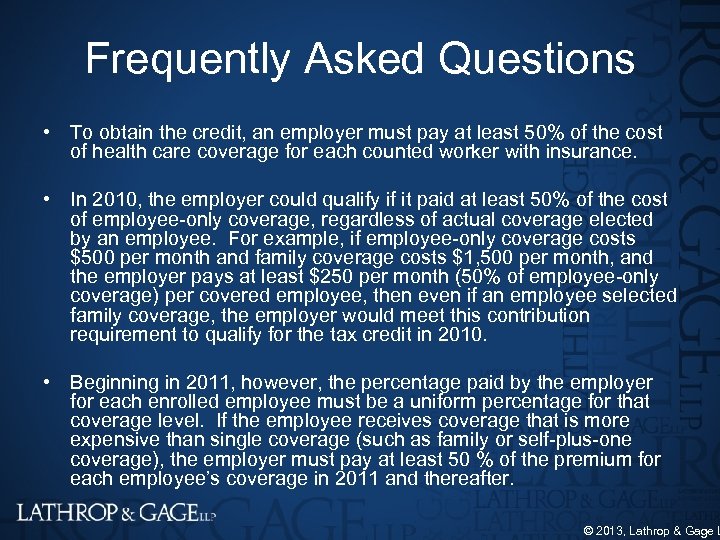 Frequently Asked Questions • To obtain the credit, an employer must pay at least