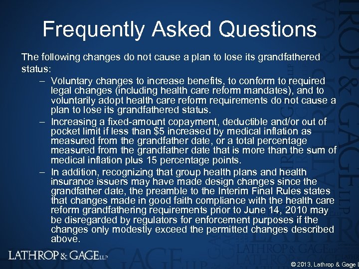 Frequently Asked Questions The following changes do not cause a plan to lose its