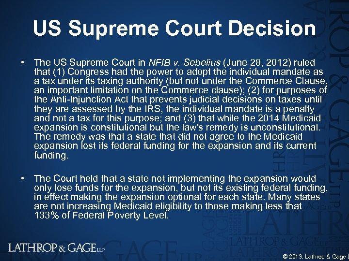 US Supreme Court Decision • The US Supreme Court in NFIB v. Sebelius (June