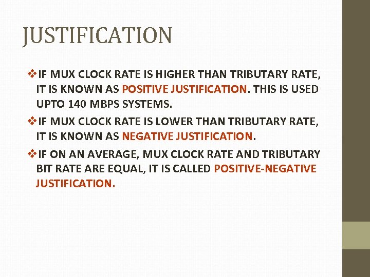 JUSTIFICATION v. IF MUX CLOCK RATE IS HIGHER THAN TRIBUTARY RATE, IT IS KNOWN