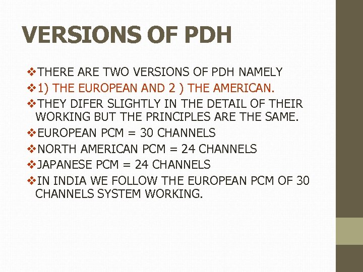 VERSIONS OF PDH v. THERE ARE TWO VERSIONS OF PDH NAMELY v 1) THE