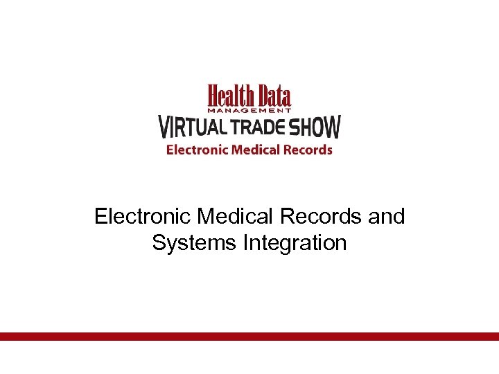 Electronic Medical Records and Systems Integration 