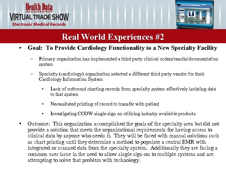 Real World Experiences #2 • Goal: To Provide Cardiology Functionality to a New Specialty