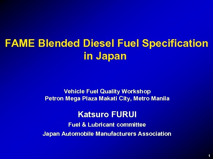 FAME Blended Diesel Fuel Specification in Japan Vehicle Fuel Quality Workshop Petron Mega Plaza