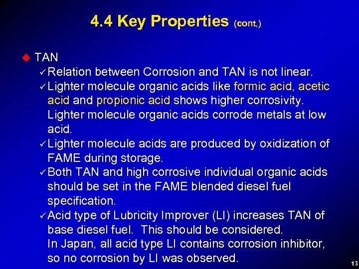 4. 4 Key Properties (cont, ) u TAN ü Relation between Corrosion and TAN