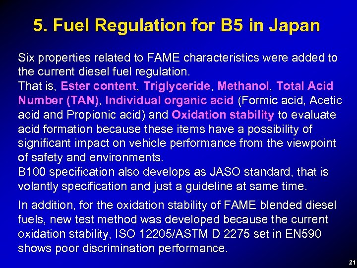 5. Fuel Regulation for B 5 in Japan Six properties related to FAME characteristics