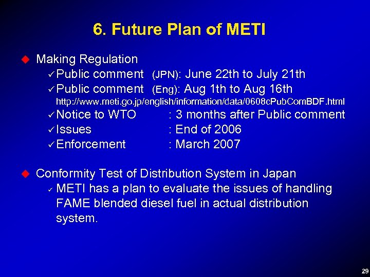 6. Future Plan of METI u Making Regulation ü Public comment　(JPN): June 22 th