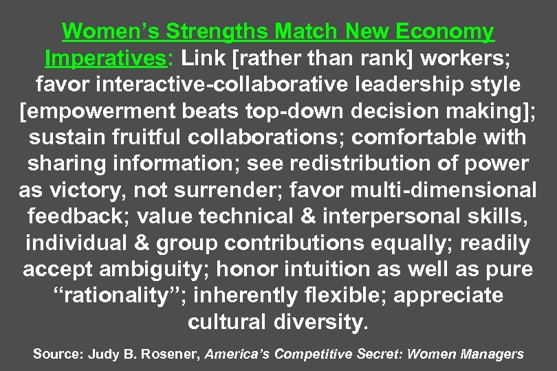 Women’s Strengths Match New Economy Imperatives: Link [rather than rank] workers; favor interactive-collaborative leadership