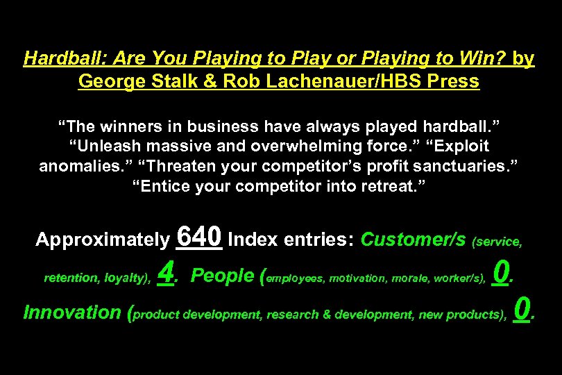 Hardball: Are You Playing to Play or Playing to Win? by George Stalk &