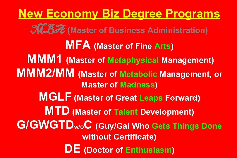 New Economy Biz Degree Programs MBA (Master of Business Administration) MFA (Master of Fine