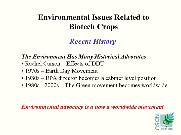 Environmental Issues Related to Biotech Crops Recent History The Environment Has Many Historical Advocates