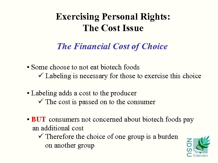 Exercising Personal Rights: The Cost Issue The Financial Cost of Choice • Some choose