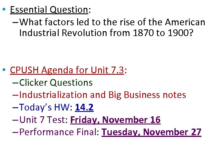  • Essential Question: – What factors led to the rise of the American