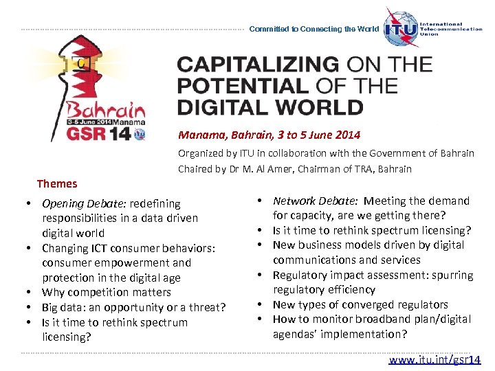 Committed to Connecting the World Manama, Bahrain, 3 to 5 June 2014 Organized by