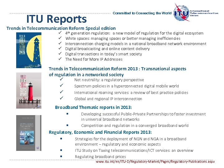 ITU Reports Committed to Connecting the World Trends in Telecommunication Reform Special edition ü