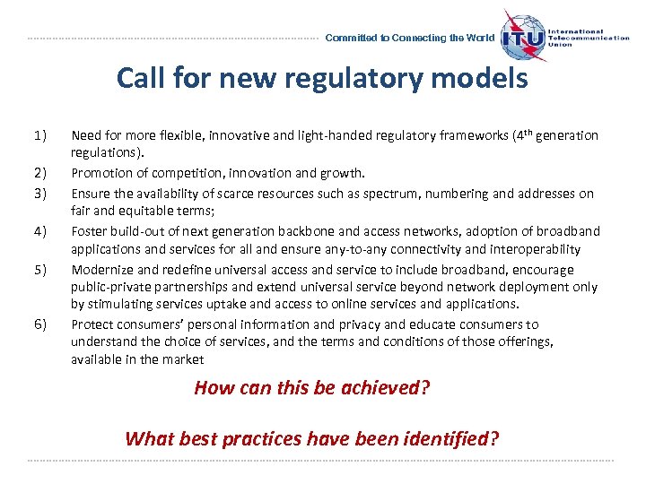 Committed to Connecting the World Call for new regulatory models 1) 2) 3) 4)