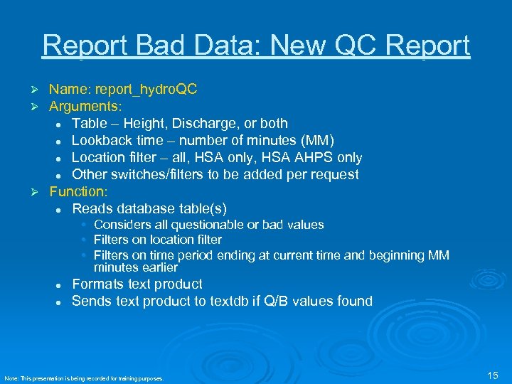 Report Bad Data: New QC Report Name: report_hydro. QC Arguments: l Table – Height,